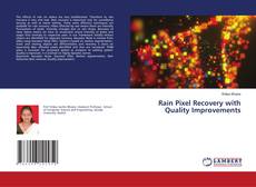 Copertina di Rain Pixel Recovery with Quality Improvements