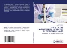 Copertina di STUDY OF THE ANTIBACTERIAL PROPERTIES OF MEDICINAL PLANTS