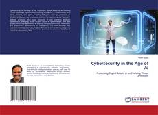 Bookcover of Cybersecurity in the Age of AI