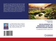 Portada del libro de DEVELOPMENT OF DRAINAGE PLAN FOR WATERLOGGED AREAS