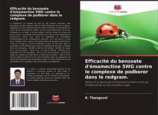 Portada del libro de Efficacité du benzoate d'émamectine 5WG contre le complexe de podborer dans le redgram.