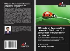 Copertina di Efficacia di Emamectina benzoato 5WG contro il complesso dei podborer in redgram