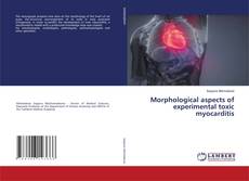 Portada del libro de Morphological aspects of experimental toxic myocarditis