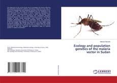 Capa do livro de Ecology and population genetics of the malaria vector in Sudan 