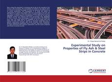 Portada del libro de Experimental Study on Properties of Fly Ash & Steel Strips in Concrete