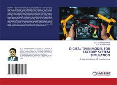 Copertina di DIGITAL TWIN MODEL FOR FACTORY SYSTEM SIMULATION