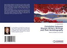 Bookcover of Correlation between Women Writer's Writings and Their Autobiography