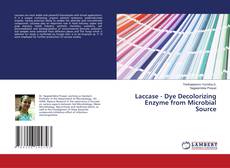 Laccase - Dye Decolorizing Enzyme from Microbial Source的封面