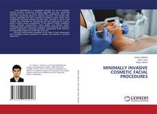 Couverture de MINIMALLY INVASIVE COSMETIC FACIAL PROCEDURES