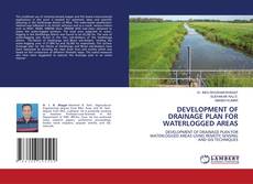 Buchcover von DEVELOPMENT OF DRAINAGE PLAN FOR WATERLOGGED AREAS