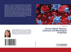 Couverture de Human Blood: Physico-Chemical and Rheological Properties