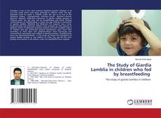Capa do livro de The Study of Giardia Lamblia in children who fed by breastfeeding 