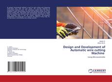 Copertina di Design and Development of Automatic wire cutting Machine
