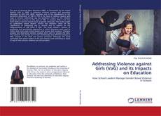 Couverture de Addressing Violence against Girls (VaG) and its Impacts on Education