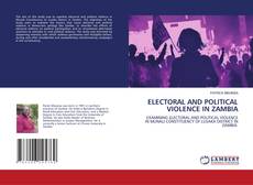 Copertina di ELECTORAL AND POLITICAL VIOLENCE IN ZAMBIA
