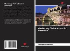 Copertina di Mastering Dislocations in Materials