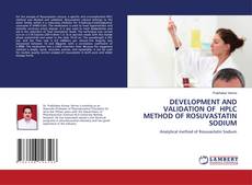 Buchcover von DEVELOPMENT AND VALIDATION OF HPLC METHOD OF ROSUVASTATIN SODIUM