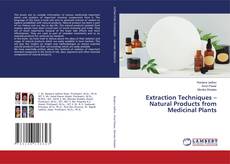 Extraction Techniques – Natural Products from Medicinal Plants的封面