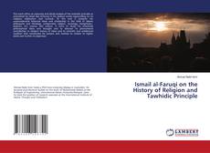 Обложка Ismail al-Faruqi on the History of Religion and Tawhidic Principle