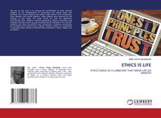 Bookcover of ETHICS IS LIFE