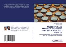 MOSSBAUER AND MAGNETIC STUDIES ON PURE AND SUBSTITUTED FERRITES kitap kapağı
