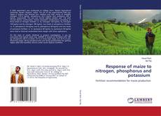 Response of maize to nitrogen, phosphorus and potassium的封面