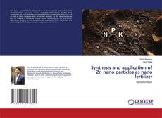 Couverture de Synthesis and application of Zn nano particles as nano fertilizer