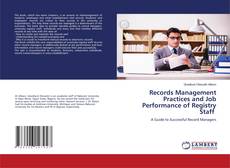 Records Management Practices and Job Performance of Registry Staff的封面