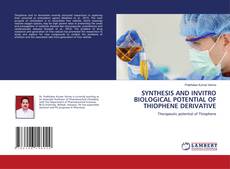 Couverture de SYNTHESIS AND INVITRO BIOLOGICAL POTENTIAL OF THIOPHENE DERIVATIVE