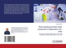 Bookcover of Water quality parameters Index assessment in Gudlavalleru, A.P., India