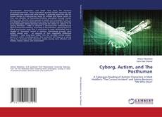 Cyborg, Autism, and The Posthuman的封面
