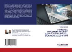 SOFTWARE IMPLEMENTATION OF ELLIPTIC CURVE DIGITAL SIGNATURE ALGORITHM的封面
