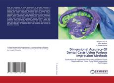 Dimensional Accuracy Of Dental Casts Using Various Impression Methods的封面