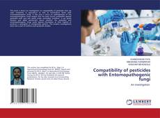 Capa do livro de Compatibility of pesticides with Entomopathogenic fungi 
