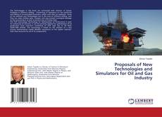 Bookcover of Proposals of New Technologies and Simulators for Oil and Gas Industry