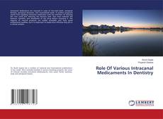 Role Of Various Intracanal Medicaments In Dentistry kitap kapağı