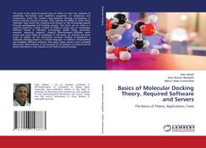 Couverture de Basics of Molecular Docking Theory, Required Software and Servers