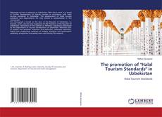 Buchcover von The promotion of "Halal Tourism Standards" in Uzbekistan