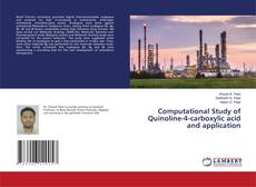 Buchcover von Computational Study of Quinoline-4-carboxylic acid and application