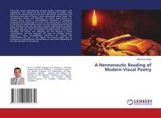 A Hermeneutic Reading of Modern Visual Poetry的封面