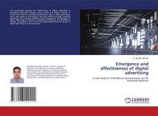 Emergence and effectiveness of digital advertising的封面