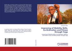 Buchcover von Improving of Mobility Skills, Co-Ordination and Fitness through Yoga