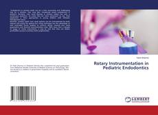 Bookcover of Rotary Instrumentation in Pediatric Endodontics