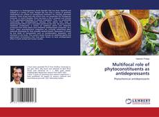 Couverture de Multifocal role of phytoconstituents as antidepressants