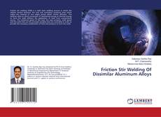Friction Stir Welding Of Dissimilar Aluminum Alloys的封面