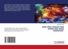 Capa do livro de MHD FREE CONVECTION WARM AND MASS TRANSPORT 