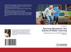 Rewiring Movement: The Science of Motor Learning的封面