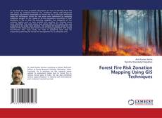 Capa do livro de Forest Fire Risk Zonation Mapping Using GIS Techniques 