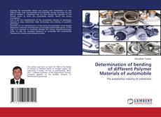 Copertina di Determination of bending of different Polymer Materials of automobile