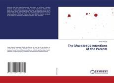 Buchcover von The Murderous Intentions of the Parents